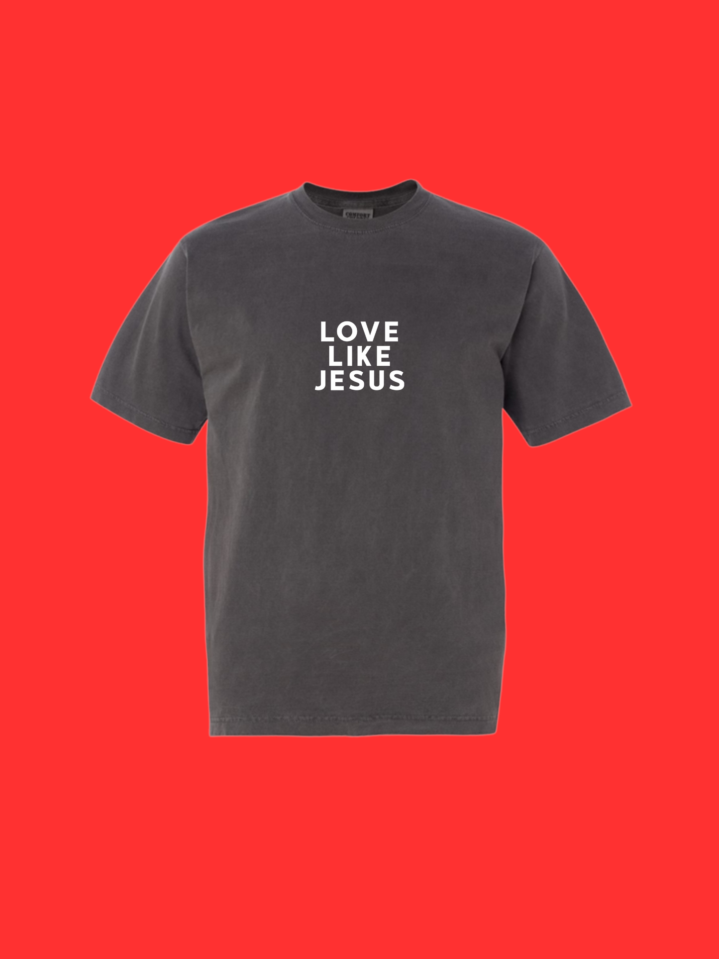 LOVE LIKE JESUS Comfort Colors T-shirt