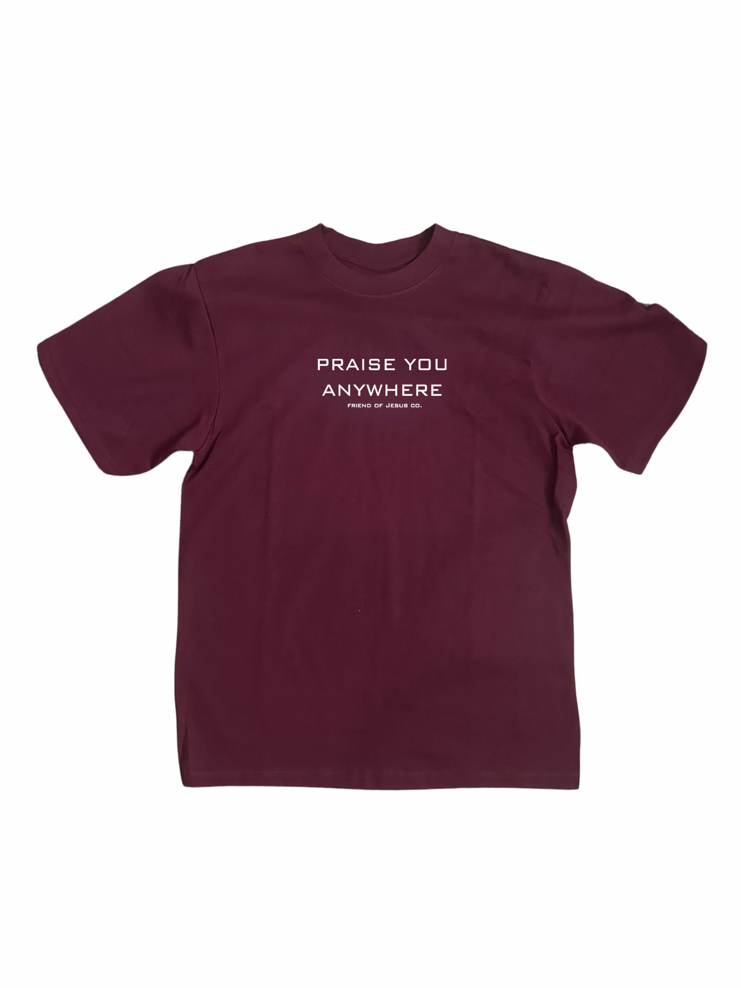 Praise You Anywhere T-shirt