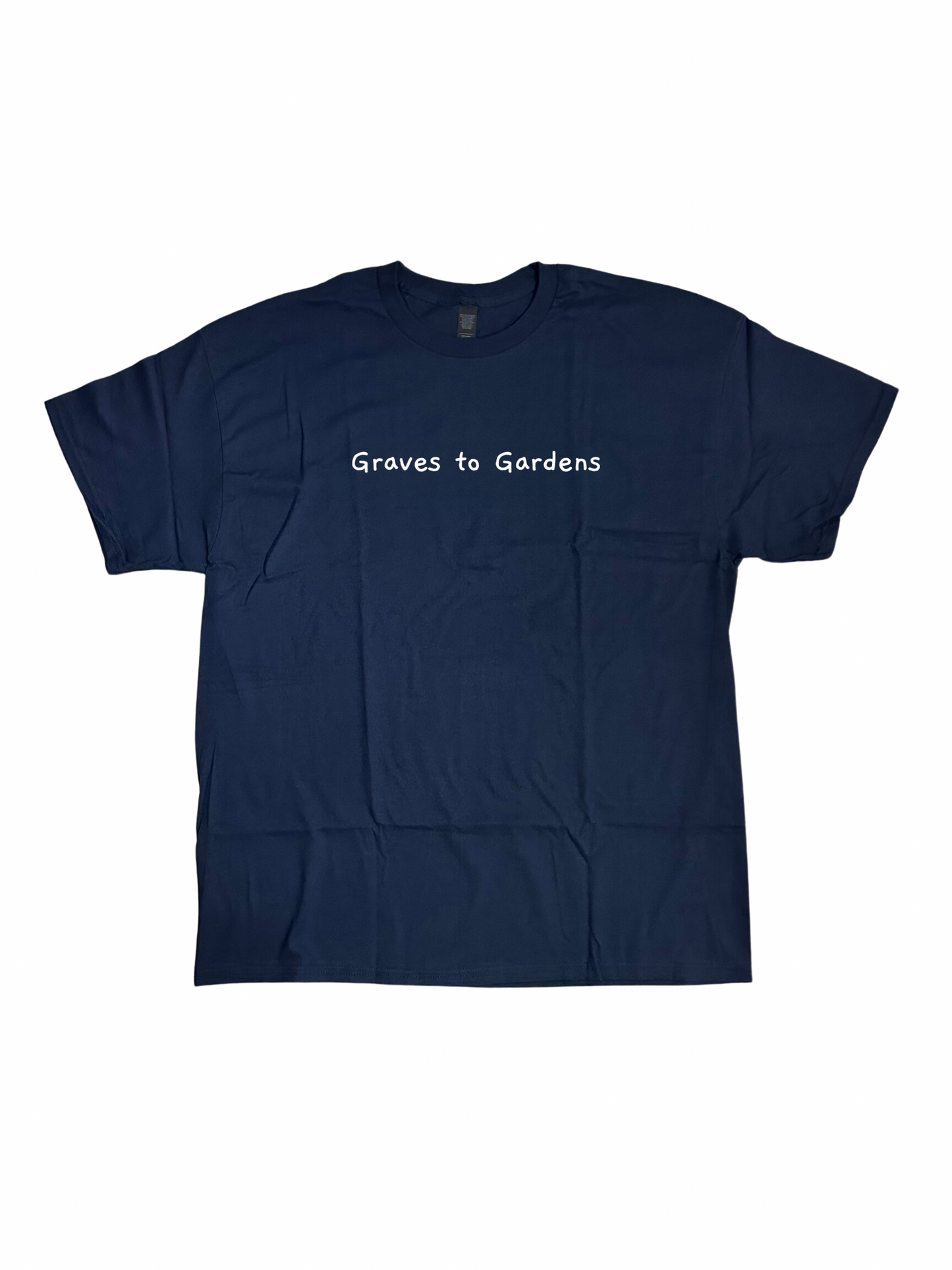 Graves to Gardens T-shirt